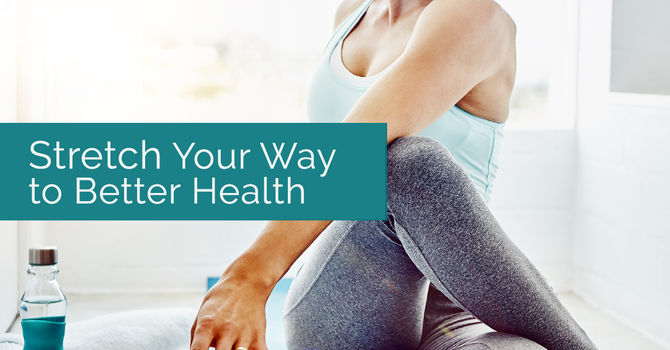 Stretch Your Way to Better Health image