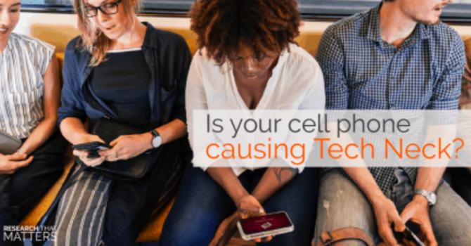 Is Your Cell Phone Causing Tech Neck? image