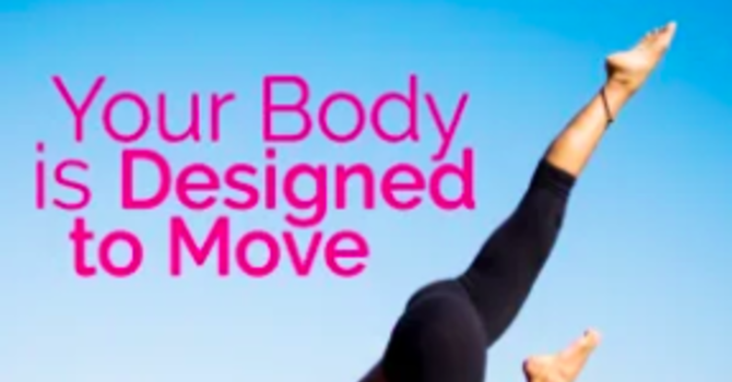 Your Body is Designed to Move image