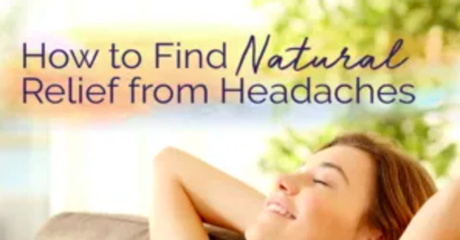 How to Find Natural Relief From Headaches image